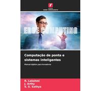 Computação de ponta e sistemas inteligentes: Manual objetivo para inovadores