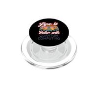 Computación cuántica/La Vida es Mejor con la computación cuántica PopSockets PopGrip para MagSafe