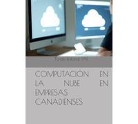 COMPUTACIÓN EN LA NUBE EN EMPRESAS CANADIENSES