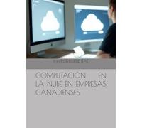 COMPUTACIÓN EN LA NUBE EN EMPRESAS CANADIENSES