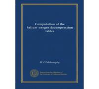 Computation of the helium-oxygen decompression tables