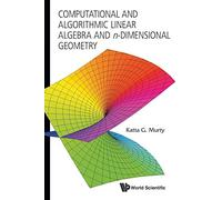 Computational And Algorithmic Linear Algebra And N-Dimensional Geometry
