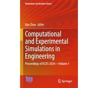 Computational and Experimental Simulations in Engineering: Proceedings of ICCES 2024-Volume 1: 168 (Mechanisms and Machine Science, 168)