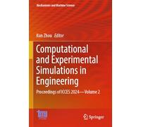 Computational and Experimental Simulations in Engineering: Proceedings of ICCES 2024-Volume 2: 173 (Mechanisms and Machine Science, 173)