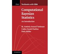 Computational Bayesian Statistics: An Introduction: 11 (Institute of Mathematical Statistics Textbooks, Series Number 11)