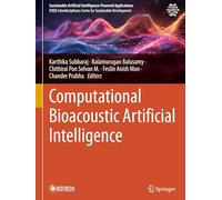 Computational Bioacoustic Artificial Intelligence (Sustainable Artificial Intelligence-Powered Applications)