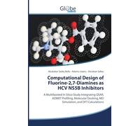 Computational Design of Fluorine-2,7-Diamines as HCV NS5B Inhibitors: A Multifaceted In Silico Study Integrating QSAR, ADMET Profiling, Molecular Docking, MD Simulation, and DFT Calculations