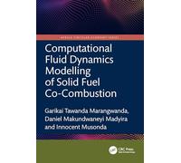 Computational Fluid Dynamics Modelling of Solid Fuel Co-Combustion (Africa Circular Economy Series)