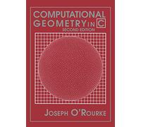 Computational Geometry in C 2nd Edition Paperback (Cambridge Tracts in Theoretical Computer Science (Paperback))