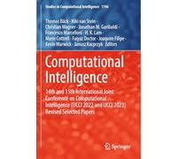 Computational Intelligence: 14th and 15th International Joint Conference on Computational Intelligence (IJCCI 2022 and IJCCI 2023) Revised Selected ... (Studies in Computational Intelligence, 1196)
