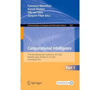 Computational Intelligence: 17th International Joint Conference, IJCCI 2025, Marbella, Spain, October 22-24, 2025, Proceedings, Part I: 2827 (Communications in Computer and Information Science, 2827)
