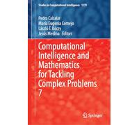 Computational Intelligence and Mathematics for Tackling Complex Problems 7: 1279 (Studies in Computational Intelligence, 1279)