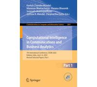 Computational Intelligence in Communications and Business Analytics: 7th International Conference, CICBA 2025, Kolkata, India, July 4-6, 2025, Revised ... in Computer and Information Science, 2861)