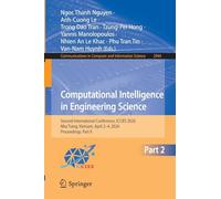 Computational Intelligence in Engineering Science: Second International Conference, ICCIES 2026, Nha Trang, Vietnam, April 2-4, 2026, Proceedings, ... in Computer and Information Science, 2944)