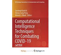 Computational Intelligence Techniques for Combating COVID-19
