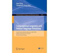 Computational Linguistics and Natural Language Processing: Second International Conference, CLNLP 2025, Suzhou, China, July 18-20 2025, Revised ... in Computer and Information Science, 2775)