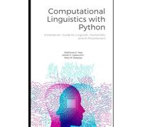 Computational Linguistics with Python: A Hands-On Guide for Linguists, Humanists, and AI Practitioners