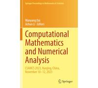 Computational Mathematics and Numerical Analysis: CSAMCS 2023, Nanjing, China, November 10-12, 2023 (Springer Proceedings in Mathematics & Statistics)