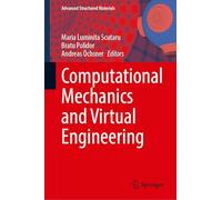 Computational Mechanics and Virtual Engineering: 252 (Advanced Structured Materials, 252)