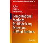 Computational Methods for Blade Icing Detection of Wind Turbines: 24 (Engineering Applications of Computational Methods)