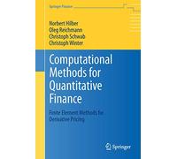 Computational Methods for Quantitative Finance: Finite Element Methods for Derivative Pricing (Springer Finance)