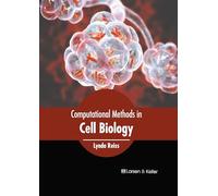 Computational Methods in Cell Biology