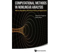 Computational Methods In Nonlinear Analysis: Efficient Algorithms, Fixed Point Theory And Applications