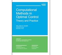 Computational Methods in Optimal Control: Theory and Practice (CBMS-NSF Regional Conference Series in Applied Mathematics)