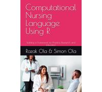 Computational Nursing Language Using R: Building a Framework for Practice, Research, and Education