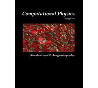 Computational Physics - A Practical Introduction to Computational Physics and Scientific Computing (using C++), Vol. I