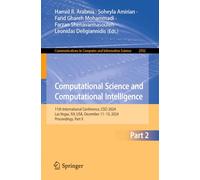 Computational Science and Computational Intelligence: 11th International Conference, CSCI 2024, Las Vegas, NV, USA, December 11-13, 2024, Proceedings, ... in Computer and Information Science, 2502)