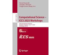 Computational Science - ICCS 2025 Workshops: 25th International Conference, Singapore, Singapore, July 7-9, 2025, Proceedings, Part VI: 15912 (Lecture Notes in Computer Science)