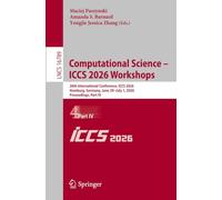 Computational Science - ICCS 2026 Workshops: 26th International Conference, ICCS 2026, Hamburg, Germany, June 29 - July 1, 2026, Proceedings, Part IV: 16789 (Lecture Notes in Computer Science, 16789)