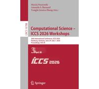 Computational Science - ICCS 2026 Workshops: 26th International Conference, ICCS 2026, Hamburg, Germany, June 29 - July 1, 2026, Proceedings, Part III
