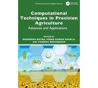 Computational Techniques in Precision Agriculture: Advances and Applications (Computational and Intelligent Systems)