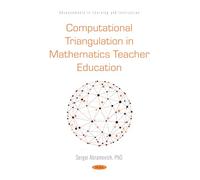 Computational Triangulation in Mathematics Teacher Education (Advancements in Learning and Instruction)