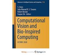 Computational Vision and Bio-Inspired Computing: ICCVBIC 2020