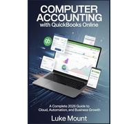 Computer Accounting With Quickbooks Online: A Complete 2026 Guide to Cloud, Automation, and Business Growth