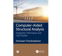 Computer-Aided Structural Analysis: Integration Techniques and Case Studies