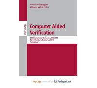 Computer Aided Verification: 25th International Conference, CAV 2013, Saint Petersburg, Russia, July 13-19, 2013, Proceedings