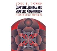 Computer Algebra and Symbolic Computation: Mathematical Methods