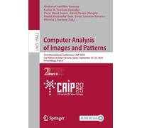 Computer Analysis of Images and Patterns: 21st International Conference, CAIP 2025, Las Palmas de Gran Canaria, Spain, September 22-25, 2025, ... (Lecture Notes in Computer Science, 15622)