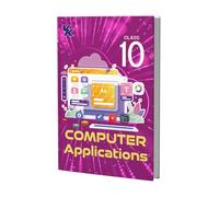 Computer Applications for CBSE Class 10 - 2020 Exam