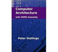 Computer Architecture with (MIPS) Assembly