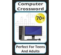 Computer Crossword: A Brain-Boosting Collection of 70+ Computer & Technology Crossword Puzzles with Full Solutions | 6x9 Inches | 142 Pages | Teens & Adults