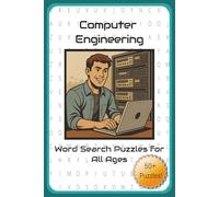 Computer Engineering Word Search Puzzle Book: Word Searches with Easy-to-Read Print about Computers, Programming, Digital Logic, and More | 6x9 ... | 50+ Puzzles ... Perfect Gift for All Ages!