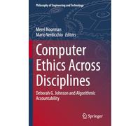 Computer Ethics Across Disciplines: Deborah G. Johnson and Algorithmic Accountability: 44 (Philosophy of Engineering and Technology, 44)