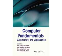 Computer Fundamentals, Architecture, and Organization