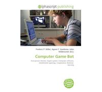 Computer Game Bot: First-person shooter, Expert system, Computer software, Deathmatch (gaming), Cooperative, Machine learning