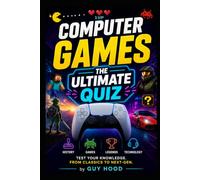 Computer Games: The Ultimate Quiz